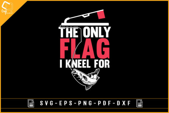 The Only Flag I Kneel For Graphics for Crafts